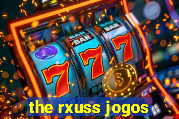 the rxuss jogos